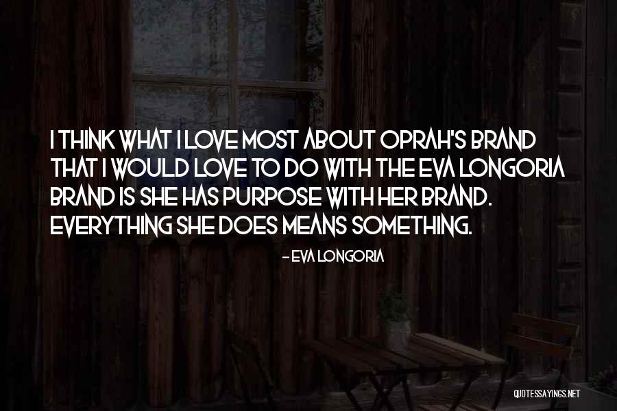 Eva Longoria Quotes 343123 Eva Longoria Quotes 343123