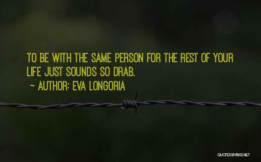 Eva Longoria Quotes 414522