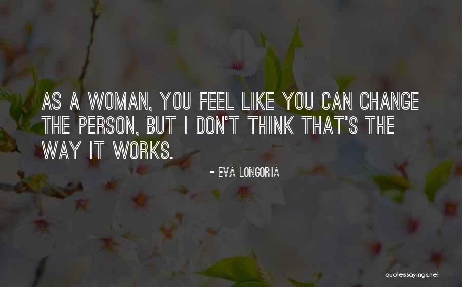Eva Longoria Quotes 564835 Eva Longoria Quotes 564835