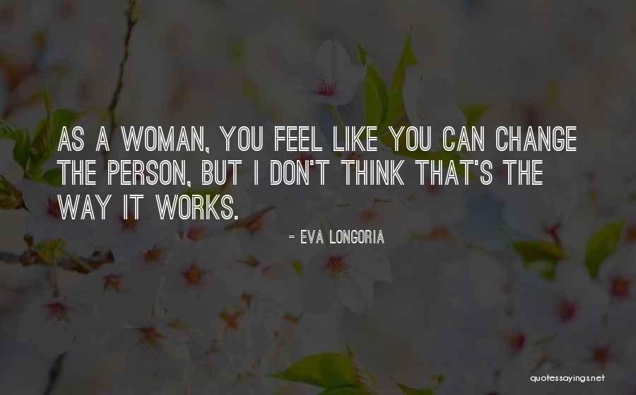 Eva Longoria Quotes 564835