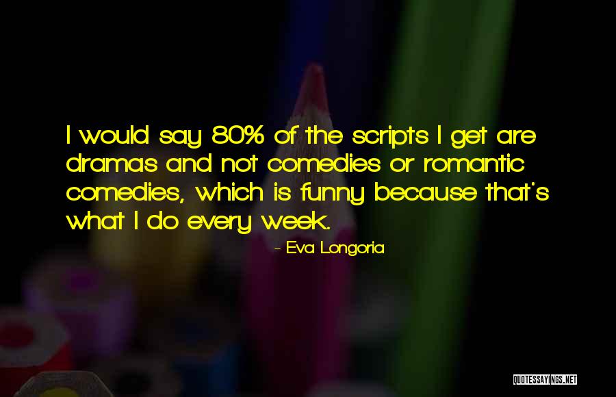 Eva Longoria Quotes 703166 Eva Longoria Quotes 703166