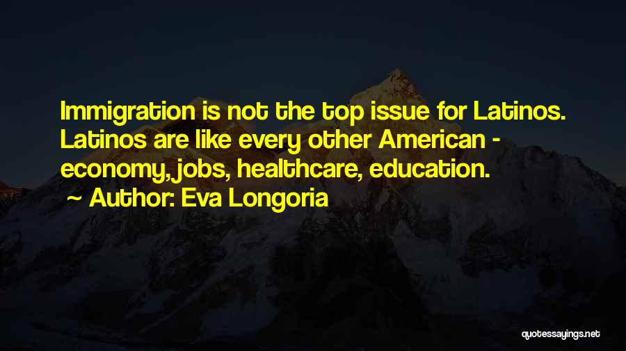 Eva Longoria Quotes 720598
