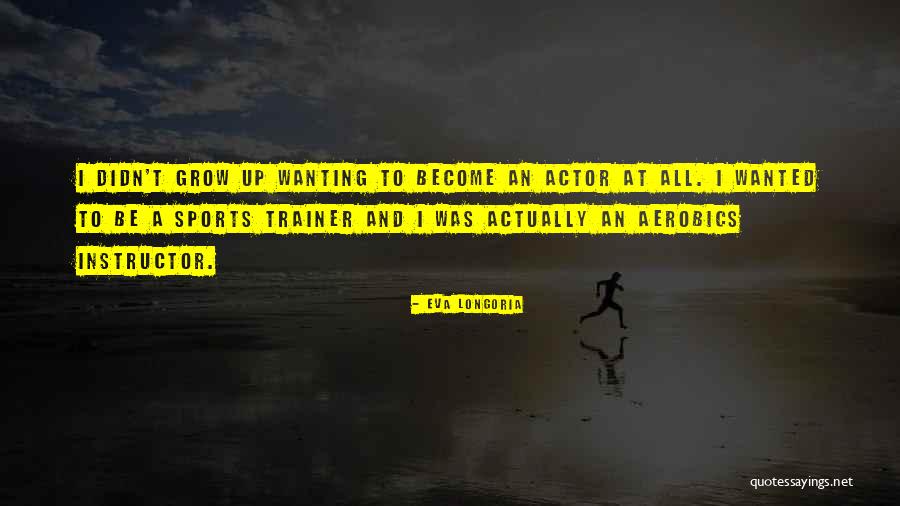 Eva Longoria Quotes 844456 Eva Longoria Quotes 844456