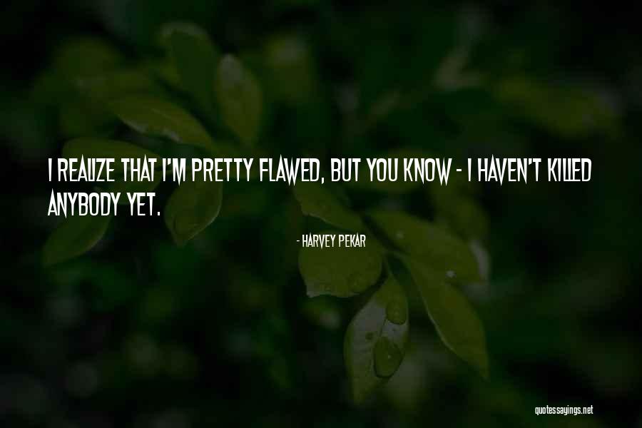 Eva Luna Quotes By Harvey Pekar