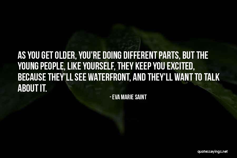Eva Marie Quotes By Eva Marie Saint Eva Marie Quotes By Eva Marie Saint