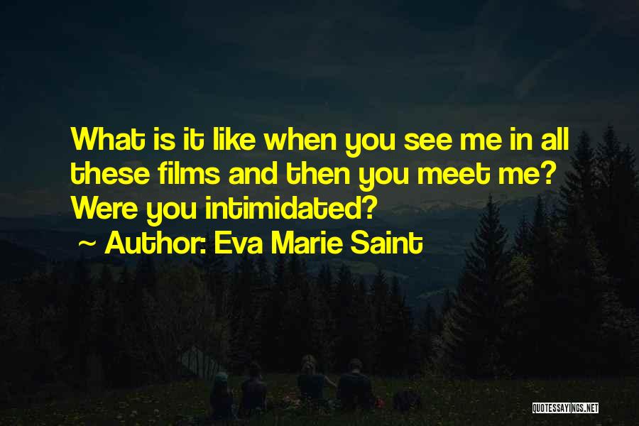 Eva Marie Quotes By Eva Marie Saint