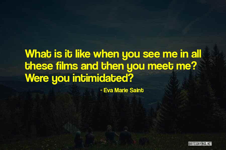 Eva Marie Quotes By Eva Marie Saint Eva Marie Quotes By Eva Marie Saint