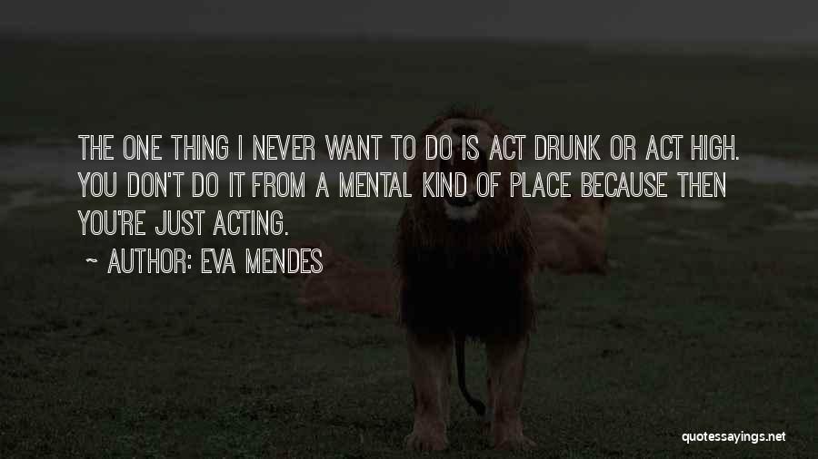 Eva Mendes Quotes 1008496