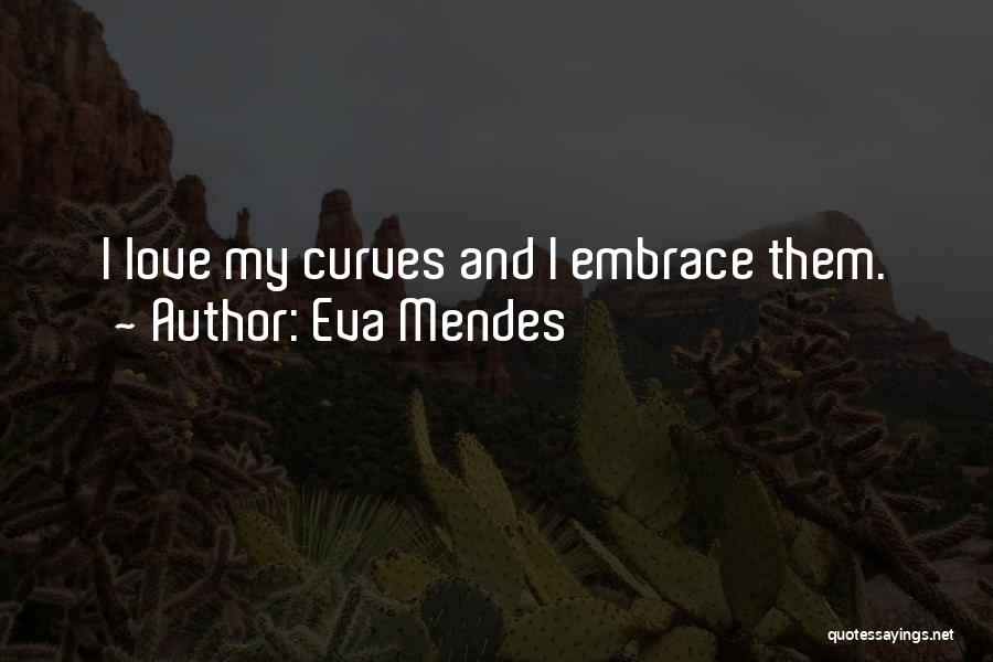 Eva Mendes Quotes 1037518