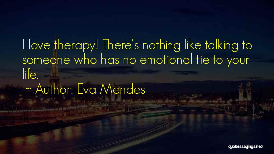 Eva Mendes Quotes 1294727