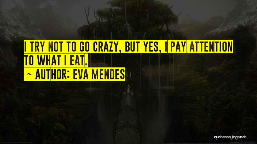 Eva Mendes Quotes 1352993