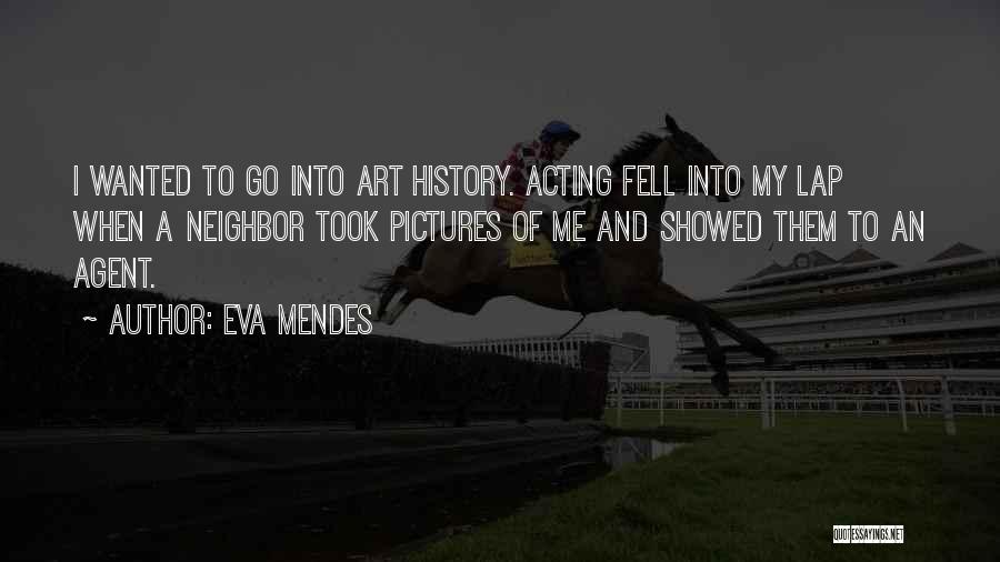 Eva Mendes Quotes 1455990