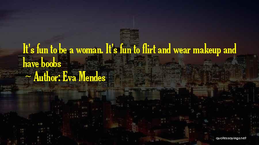 Eva Mendes Quotes 701103