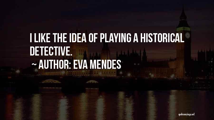 Eva Mendes Quotes 828470