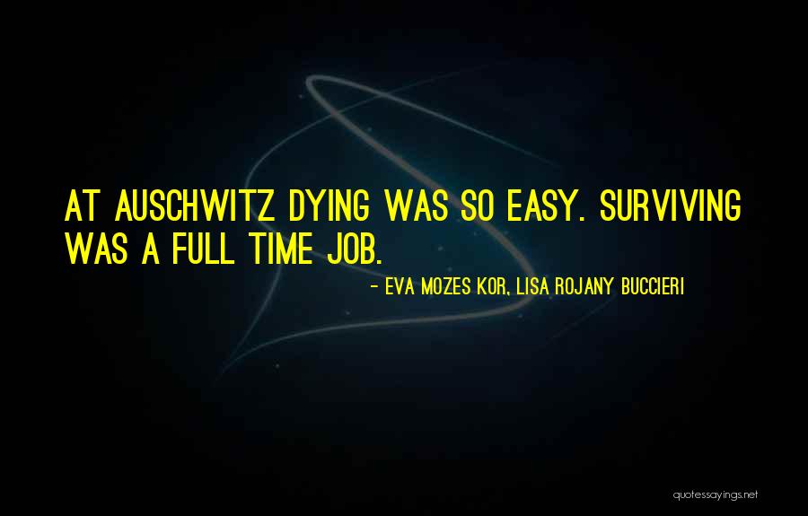 Eva Mozes Kor, Lisa Rojany Buccieri Quotes 414432 Eva Mozes Kor, Lisa Rojany Buccieri Quotes 414432