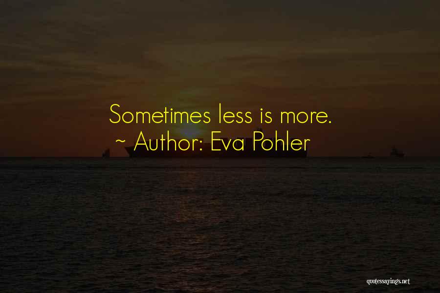 Eva Pohler Quotes 1804514