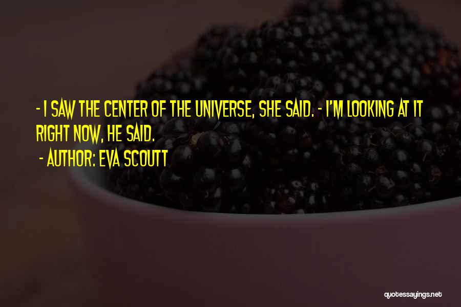 Eva Scoutt Quotes 2072469