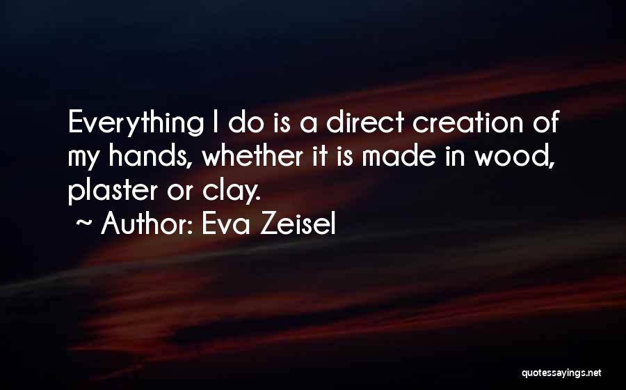 Eva Zeisel Quotes 1430470