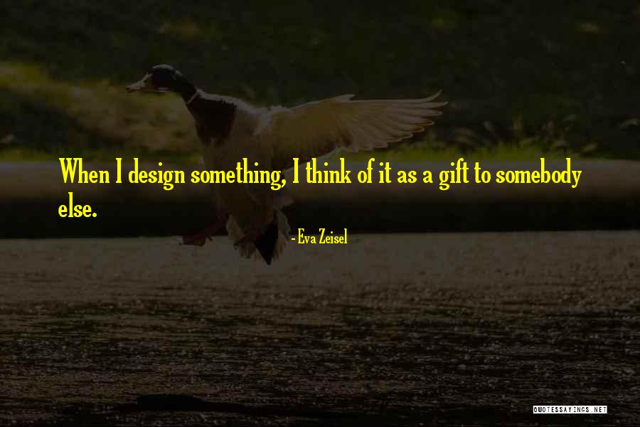 Eva Zeisel Quotes 1630299 Eva Zeisel Quotes 1630299