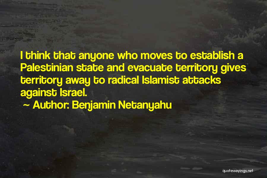 Evacuate Quotes By Benjamin Netanyahu