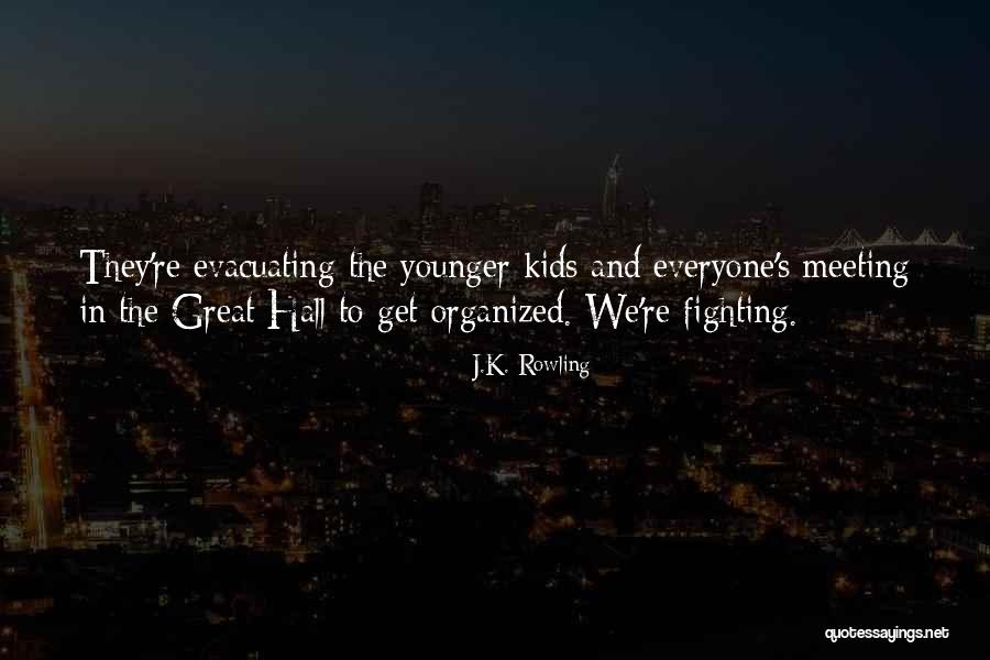 Evacuating Quotes By J.K. Rowling Evacuating Quotes By J.K. Rowling