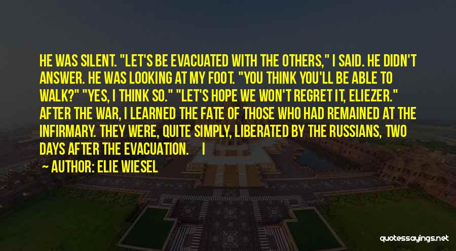 Evacuation Quotes By Elie Wiesel