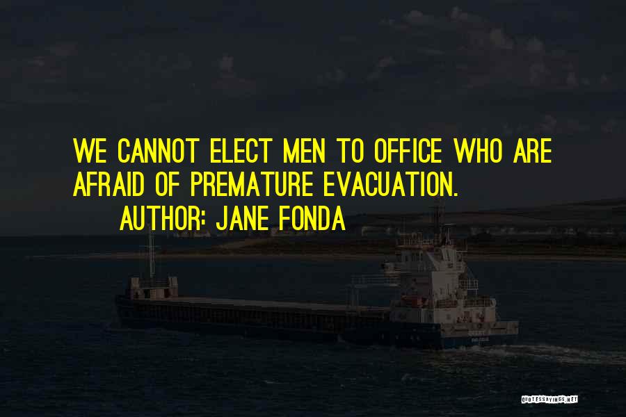 Evacuation Quotes By Jane Fonda