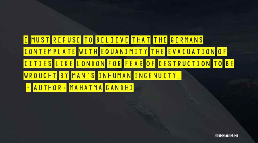 Evacuation Quotes By Mahatma Gandhi