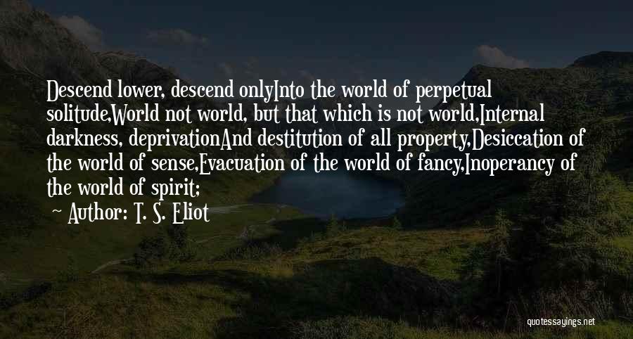 Evacuation Quotes By T. S. Eliot