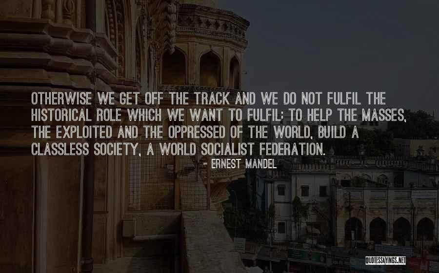 Evadir Kemenag Quotes By Ernest Mandel Evadir Kemenag Quotes By Ernest Mandel