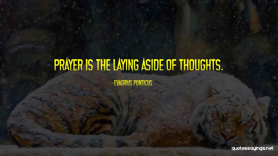 Evagrius Prayer Quotes By Evagrius Ponticus Evagrius Prayer Quotes By Evagrius Ponticus