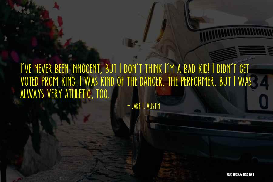 Evald Kino Quotes By Jake T. Austin Evald Kino Quotes By Jake T. Austin