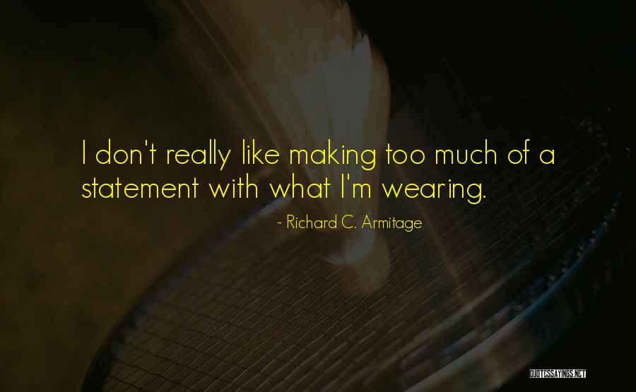 Evaldas Karmaza Quotes By Richard C. Armitage Evaldas Karmaza Quotes By Richard C. Armitage