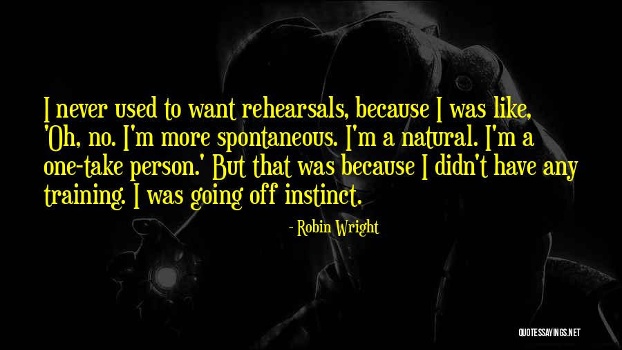Evaldas Venskutonis Quotes By Robin Wright Evaldas Venskutonis Quotes By Robin Wright