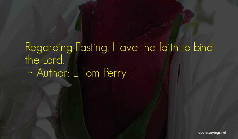 Evals Sac Quotes By L. Tom Perry