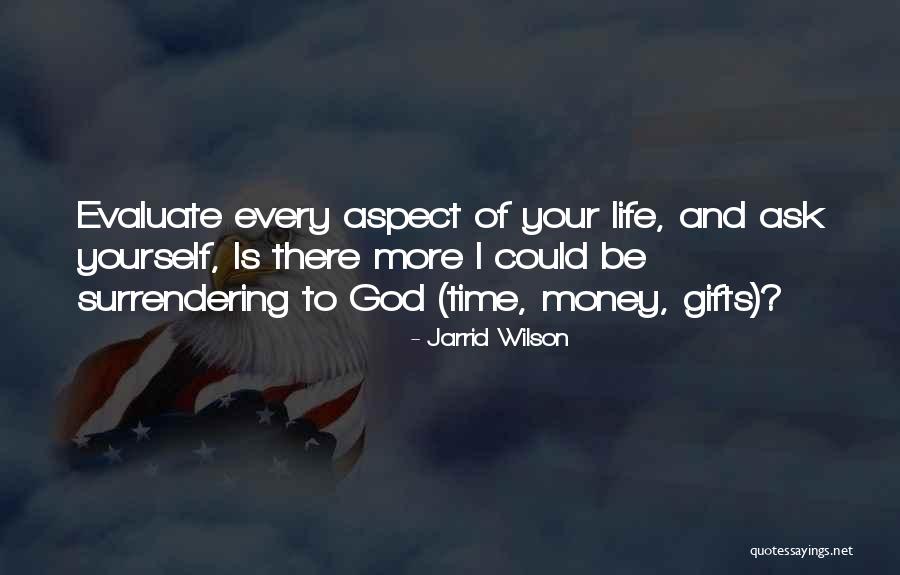 Evaluate My Life Quotes By Jarrid Wilson Evaluate My Life Quotes By Jarrid Wilson