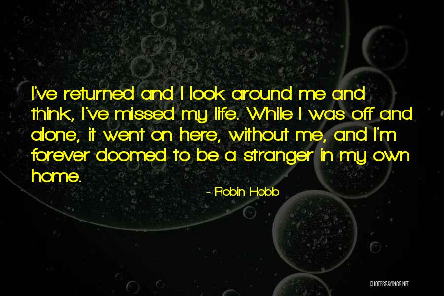 Evaluate My Life Quotes By Robin Hobb Evaluate My Life Quotes By Robin Hobb