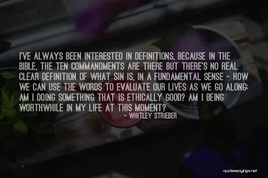 Evaluate My Life Quotes By Whitley Strieber Evaluate My Life Quotes By Whitley Strieber
