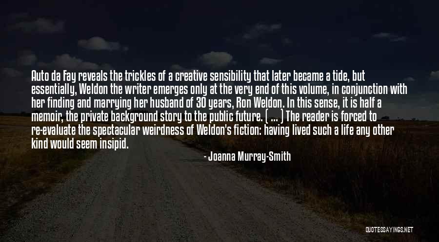 Evaluate Your Life Quotes By Joanna Murray-Smith Evaluate Your Life Quotes By Joanna Murray-Smith