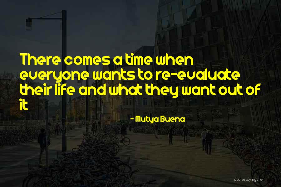 Evaluate Your Life Quotes By Mutya Buena Evaluate Your Life Quotes By Mutya Buena