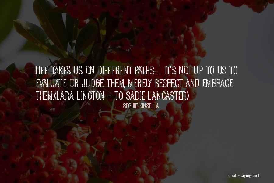 Evaluate Your Life Quotes By Sophie Kinsella Evaluate Your Life Quotes By Sophie Kinsella
