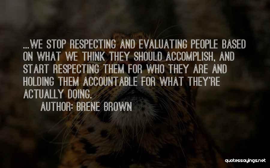 Evaluating Others Quotes By Brene Brown