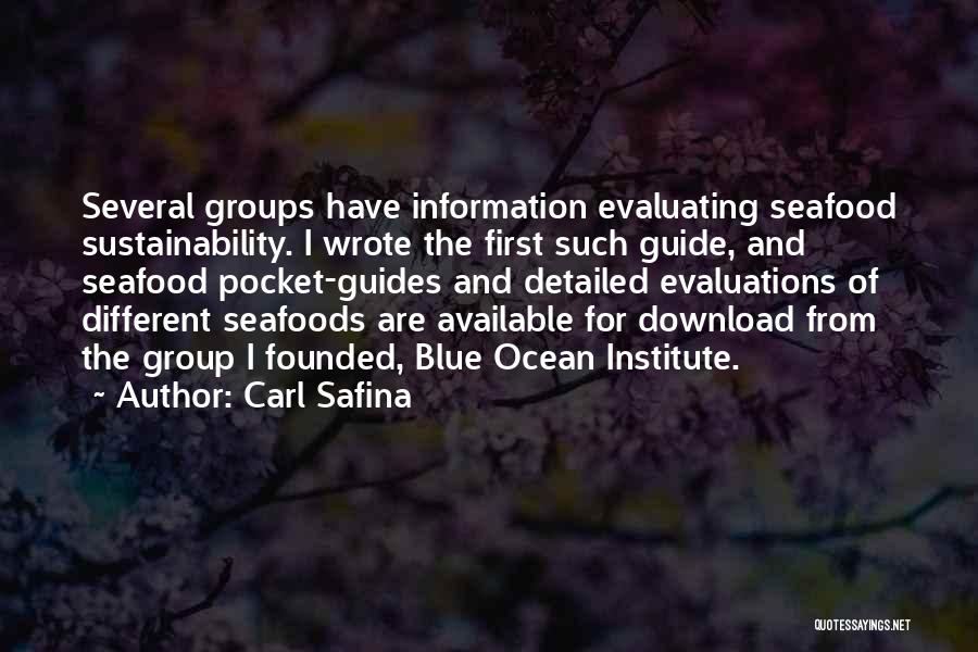 Evaluating Others Quotes By Carl Safina