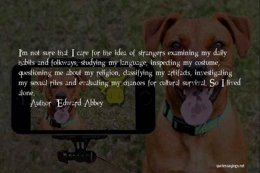 Evaluating Others Quotes By Edward Abbey