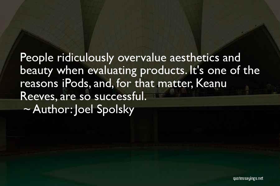 Evaluating Others Quotes By Joel Spolsky