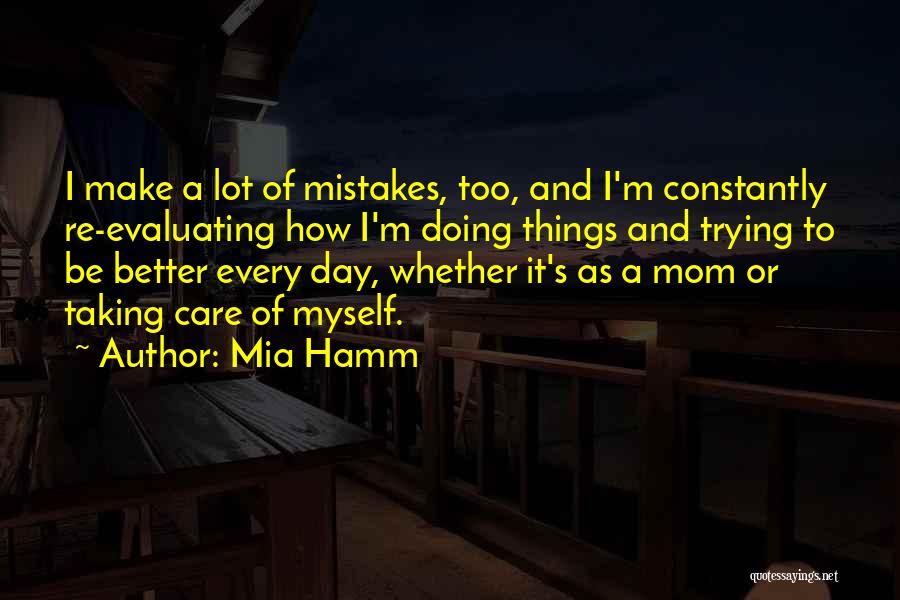 Evaluating Others Quotes By Mia Hamm