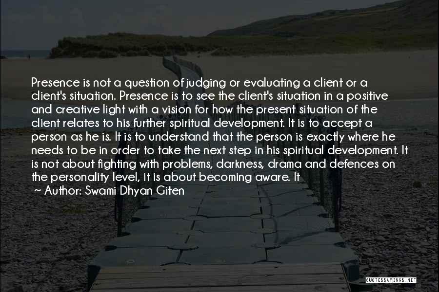 Evaluating Others Quotes By Swami Dhyan Giten