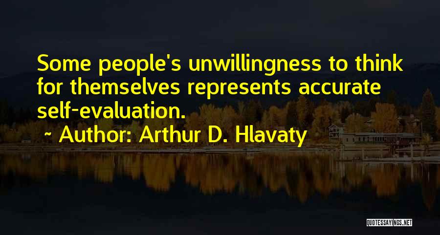 Evaluation Quotes By Arthur D. Hlavaty