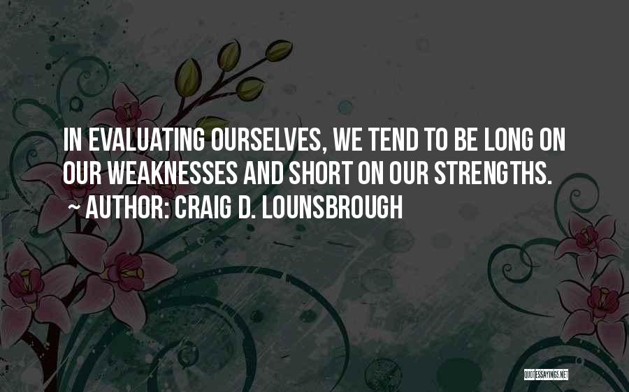 Evaluation Quotes By Craig D. Lounsbrough