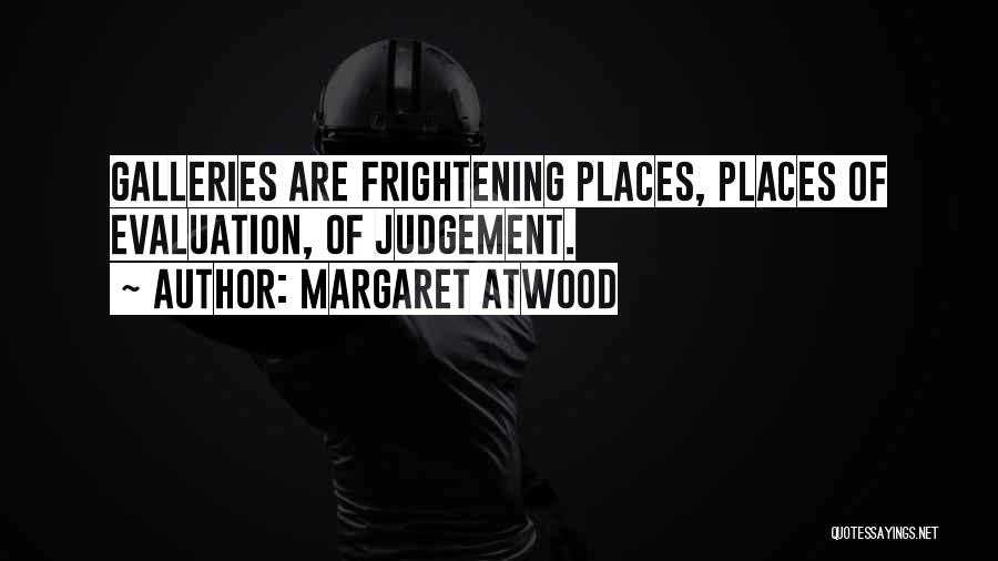 Evaluation Quotes By Margaret Atwood